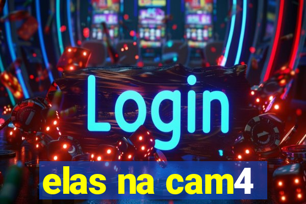 elas na cam4